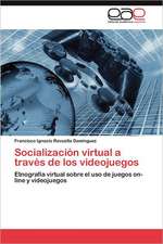 Socializacion Virtual a Traves de Los Videojuegos