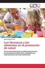 Los Farmacos y Los Alimentos En La Promocion de Salud