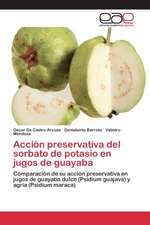 Accion Preservativa del Sorbato de Potasio En Jugos de Guayaba