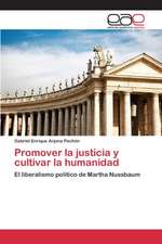 Promover La Justicia y Cultivar La Humanidad