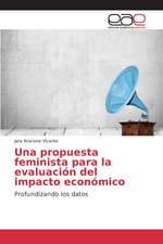 Una Propuesta Feminista Para La Evaluacion del Impacto Economico