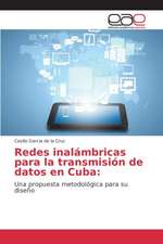 Redes Inalambricas Para La Transmision de Datos En Cuba