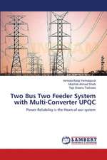 Two Bus Two Feeder System with Multi-Converter UPQC