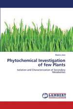 Phytochemical Investigation of few Plants