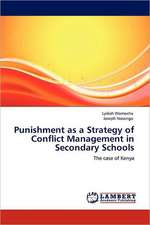 Punishment as a Strategy of Conflict Management in Secondary Schools