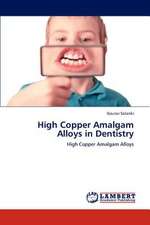 High Copper Amalgam Alloys in Dentistry