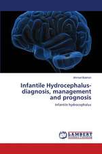 Infantile Hydrocephalus-diagnosis, management and prognosis