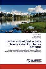 In-vitro antioxidant activity of leaves extract of Rumex dentatus