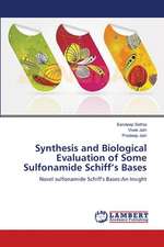 Synthesis and Biological Evaluation of Some Sulfonamide Schiff's Bases