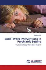 Social Work Interventions in Psychiatric Setting