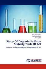 Study Of Degradants From Stability Trials Of API