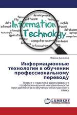 Informatsionnye tekhnologii v obuchenii professional'nomu perevodu