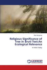 Religious Significance of Tree in Śruti Text: An Ecological Relevance