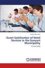 Guest Satisfaction of Hotel Services in the Sunyani Municipality