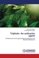 Triphala- An anticaries agent