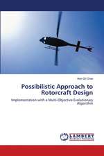 Possibilistic Approach to Rotorcraft Design