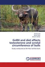 GnRH and diet effects testosterone and scrotal circumference of bulls