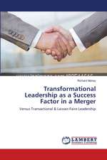 Transformational Leadership as a Success Factor in a Merger