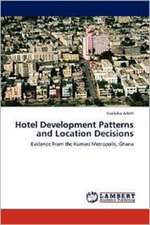 Hotel Development Patterns and Location Decisions
