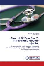 Control Of Pain Due To Intravenous Propofol Injection