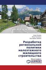 Razrabotka regional'noy politiki maloetazhnogo zhilishchnogo stroitel'stva