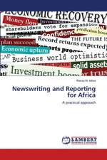 Newswriting and Reporting for Africa