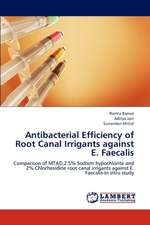 Antibacterial Efficiency of Root Canal Irrigants against E. Faecalis