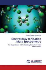 Electrospray Ionisation Mass Spectrometry