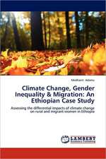 Climate Change, Gender Inequality & Migration: An Ethiopian Case Study