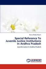 Special Reference To Juvenile Justice Institutions In Andhra Pradesh