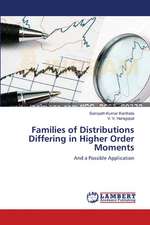 Families of Distributions Differing in Higher Order Moments