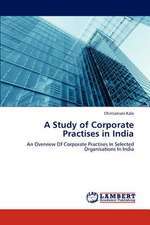 A Study of Corporate Practises in India