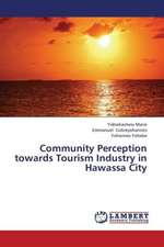 Community Perception towards Tourism Industry in Hawassa City