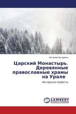 Tsarskiy Monastyr'. Derevyannye pravoslavnye khramy na Urale