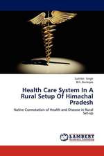 Health Care System In A Rural Setup Of Himachal Pradesh