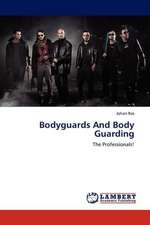 Bodyguards And Body Guarding