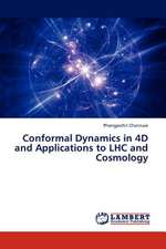 Conformal Dynamics in 4D and Applications to LHC and Cosmology