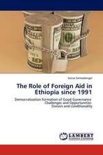 The Role of Foreign Aid in Ethiopia since 1991