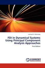 FDI in Dynamical Systems Using Principal Component Analysis Approaches