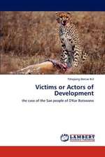 Victims or Actors of Development