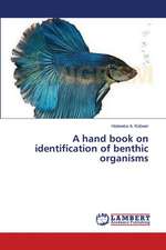 A hand book on identification of benthic organisms