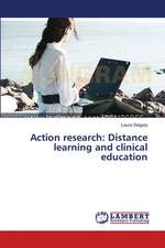 Action research: Distance learning and clinical education