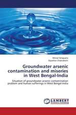 Groundwater arsenic contamination and miseries in West Bengal-India