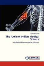 The Ancient Indian Medical Science