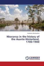 Nkoransa in the history of the Asante Hinterland, 1700-1900