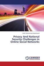 Privacy And National Security Challenges in Online Social Networks