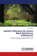 Habitat Utilization By Asiatic Black Bear(Ursus thibetanus)