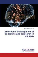 Embryonic development of dopamine and serotonin in epilepsy