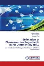 Estimation of Pharmaceutical Ingredients In An Ointment by HPLC