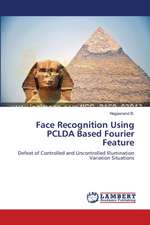 Face Recognition Using PCLDA Based Fourier Feature